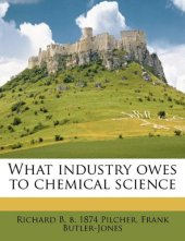 book What Industry Owes to Chemical Science