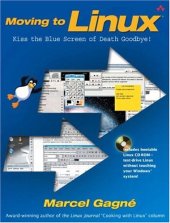 book Moving to Linux: Kiss the Blue Screen of Death Goodbye!