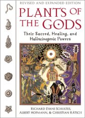 book Plants of the Gods. Their Sacred Healing and Hallucinogenic Powers