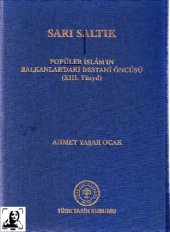 book Sarı Saltık: popüler İslâm'ın Balkanlar'daki destanı̂ öncüsü (XIII. yüzyıl)