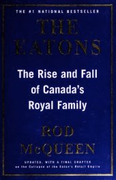 book The Eatons: The Rise and Fall of Canada's Royal Family