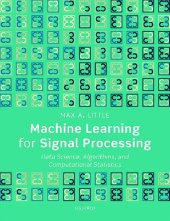 book Machine Learning for Signal Processing: Data Science, Algorithms, and Computational Statistics