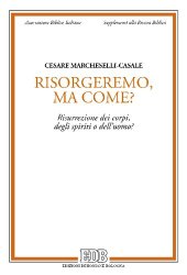 book Risorgeremo, ma come? Risurrezione dei corpi, degli spiriti o dell'uomo?