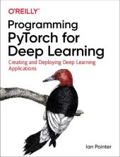 book Programming PyTorch for Deep Learning: Creating and Deploying Deep Learning Applications