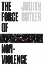 book The Force of Nonviolence: An Ethico-Political Bind