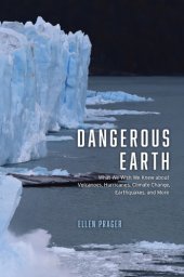 book Dangerous Earth: What We Wish We Knew about Volcanoes, Hurricanes, Climate Change, Earthquakes, and More