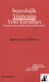 book Sosyolojik Yöntemin Yeni Kuralları (Yorumcu Sosyolojilerin Pozitif Eleştirisi)