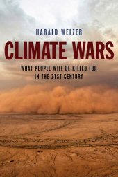 book Climate Wars: What People Will Be Killed for in the 21st Century