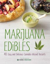 book Marijuana Edibles: 40 Easy & Delicious Cannabis-Infused Desserts