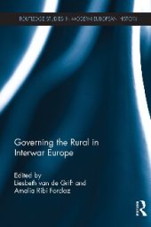 book Governing the Rural in Interwar Europe