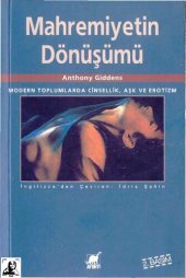 book Mahremiyetin Dönüşümü: Modern Toplumlarda Cinsellik Aşk ve Erotizm