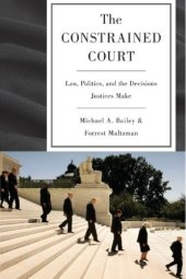 book The Constrained Court: Law, Politics, and the Decisions Justices Make