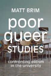 book Poor Queer Studies: Confronting Elitism in the University