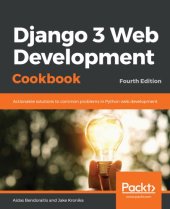 book Django 3 Web Development Cookbook: Actionable solutions to common problems in Python web development. Code.