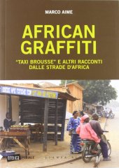 book African graffiti. «Taxi brousse» e altri racconti dalle strade d'Africa