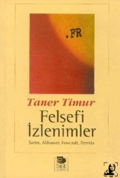 book Felsefi İzlenimler: Sartre, Althusser, Foucault, Derrida