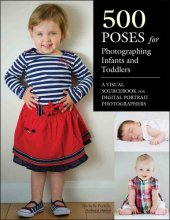 book 500 Poses for Photographing Infants and Toddlers: A Visual Sourcebook for Digital Portrait Photographers