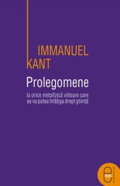 book Prolegomene la orice metafizica viitoare care se va putea infatisa drept stiinta