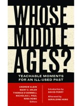 book Whose Middle Ages?: Teachable Moments for an Ill-Used Past