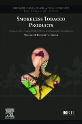 book Smokeless tobacco products: characteristics, usage, health effects, and regulatory implications