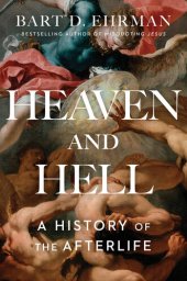 book Heaven and Hell: A History of the Afterlife