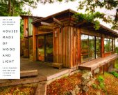 book Houses Made of Wood and Light: The Life and Architecture of Hank Schubart