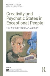 book Creativity and Psychotic States in Exceptional People: The work of Murray Jackson