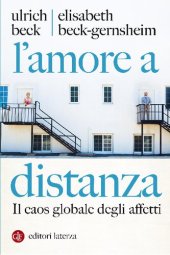 book L'amore a distanza. Il caos globale degli affetti