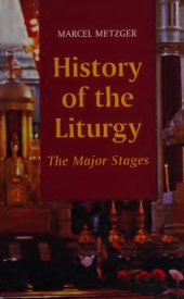 book History of the liturgy: the major stages