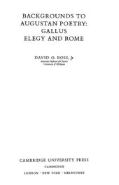 book Backgrounds to Augustan Poetry: Gallus Elegy and Rome