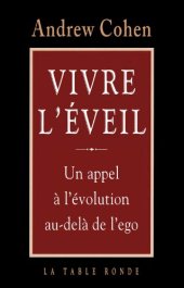 book Vivre l'éveil : Un appel à l'évolution au-delà de l'ego