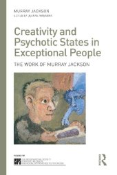 book Creativity and Psychotic States in Exceptional People: The work of Murray Jackson