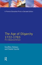 book The Age of Oligarchy, 1722-1783: Pre-Industrial Britain