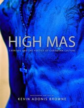 book High Mas: Carnival and the Poetics of Caribbean Photography