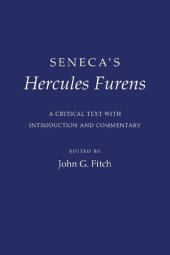 book Seneca's "Hercules Furens": A Critical Text with Introduction and Commentary