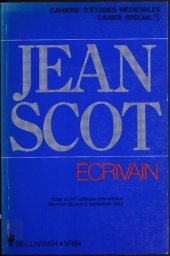 book Jean Scot écrivain : Actes du IVe Colloque international, Montréal, 28 août-2 septembre, 1983