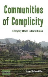 book Communities of Complicity: Everyday Ethics in Rural China