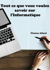 book Tout ce que vous voulez savoir sur l'Informatique