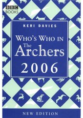 book Who's Who in the "Archers" 2006