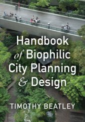 book Handbook of Biophilic City Planning & Design