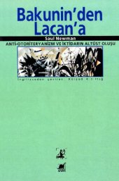 book Bakunin'den Lacan'a: Anti-Otiriteryanizm ve İktidarın Altüst Oluşu