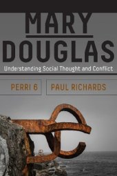 book Mary Douglas: Explaining Human Thought and Conflict