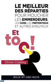 book Et toc ! Le meilleur des réparties.... pour moucher les emmerdeurs, les cons, les prétentieux