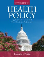 book Health Policy: Application for Nurses and Other Health Care Professionals