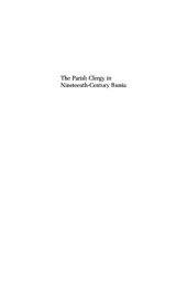 book The Parish Clergy in Nineteenth-Century Russia: Crisis, Reform, Counter-Reform