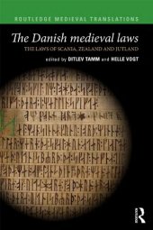 book The Danish Medieval Laws: The Laws of Scania, Zealand and Jutland