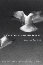 book The Two Wings of Catholic Thought: Essays on Fides Et Ratio