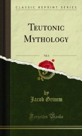 book Teutonic Mythology The Complete Work