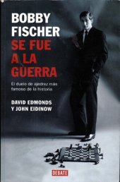 book Bobby Fischer: se fue a la guerra: el duelo de ajedrez más famoso de la historia