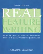 book Real Feature Writing : Story Shapes and Writing Strategies from the Real World of Journalism